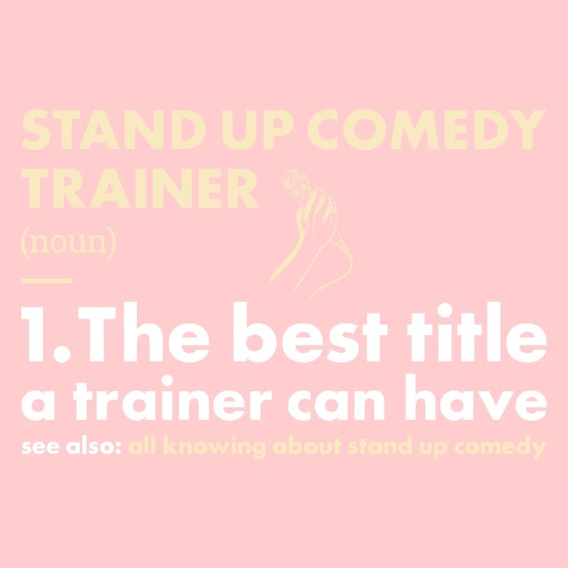 Comedian Trainer Definition Stand Up Comedy