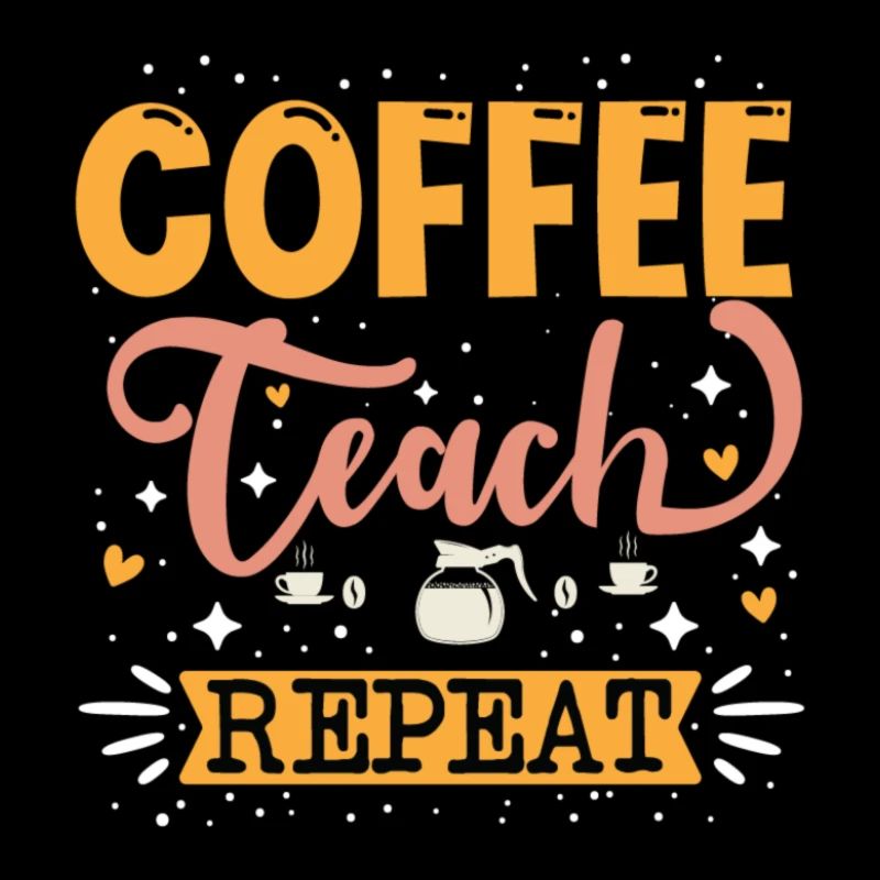 Coffee teach repeat