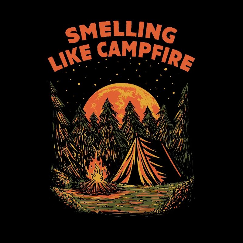 Smell like a campfire funny Camping Humor Ca
