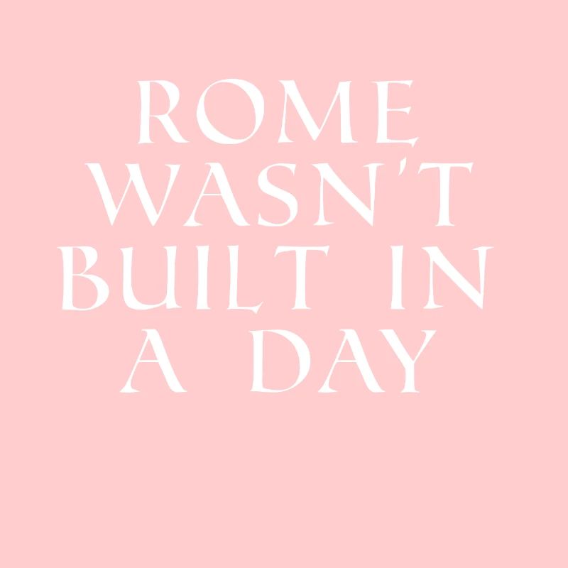 Rome wasn't built in a day Geschenkidee
