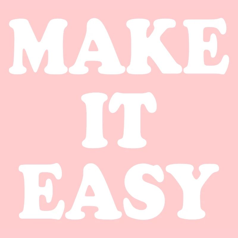 Make it easy