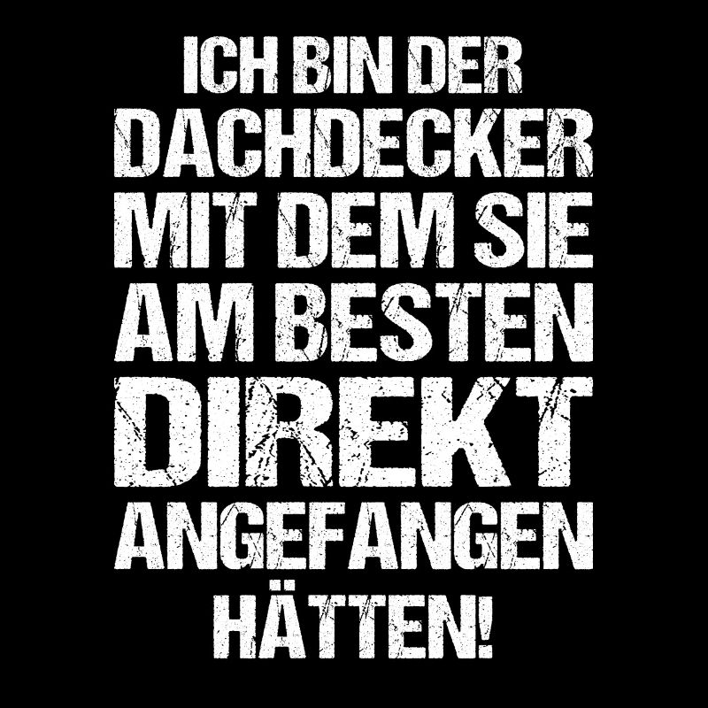 Lustiger Dachdecker Spruch Geschenk