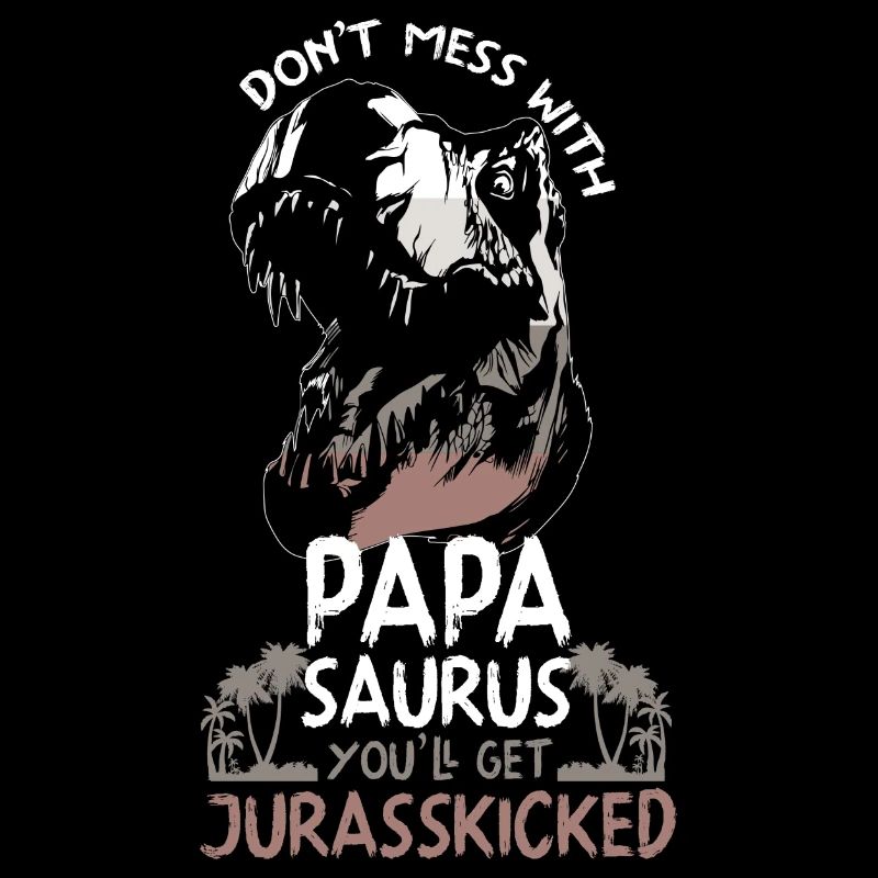 Leg dich nicht mit Papa Saurus an!
