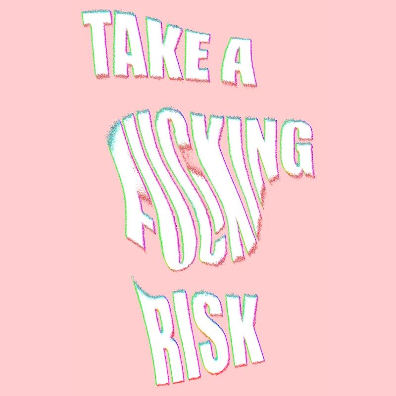 Prenez un risque