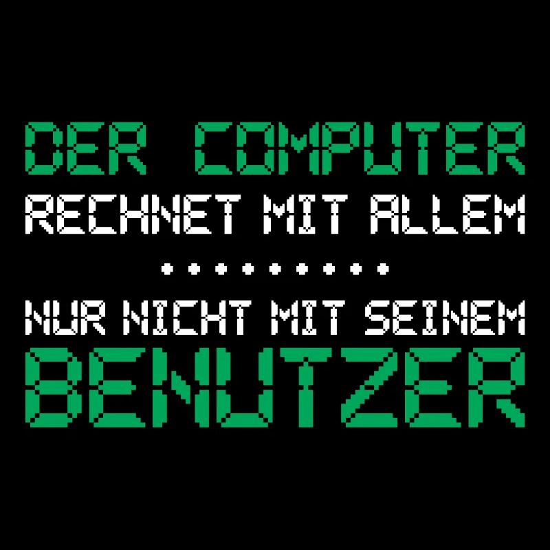 The computer expects everything