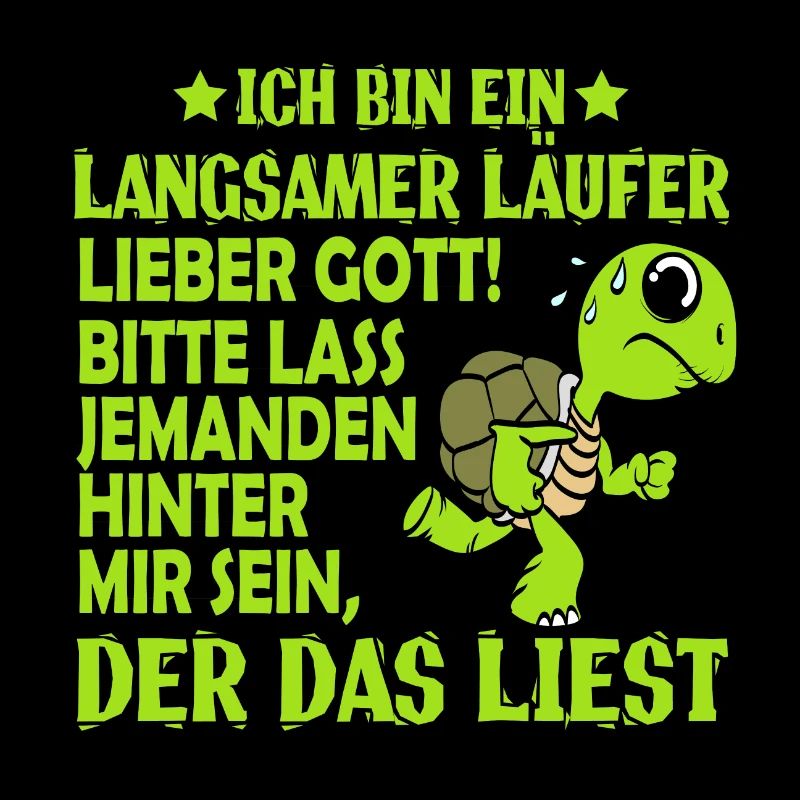 "Ich bin ein Langsamer Läufer Lieber Gott! Bitte