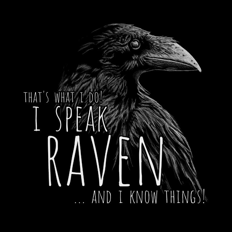 I Speak Raven And I Know Things! Rabe Krähe Meme