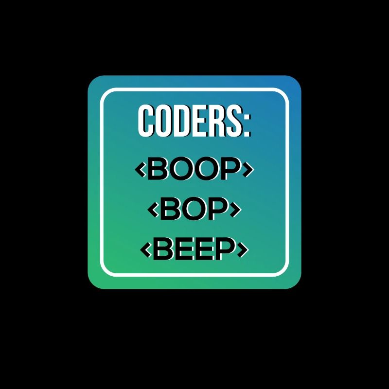 Coders BOOP BOP BEEP