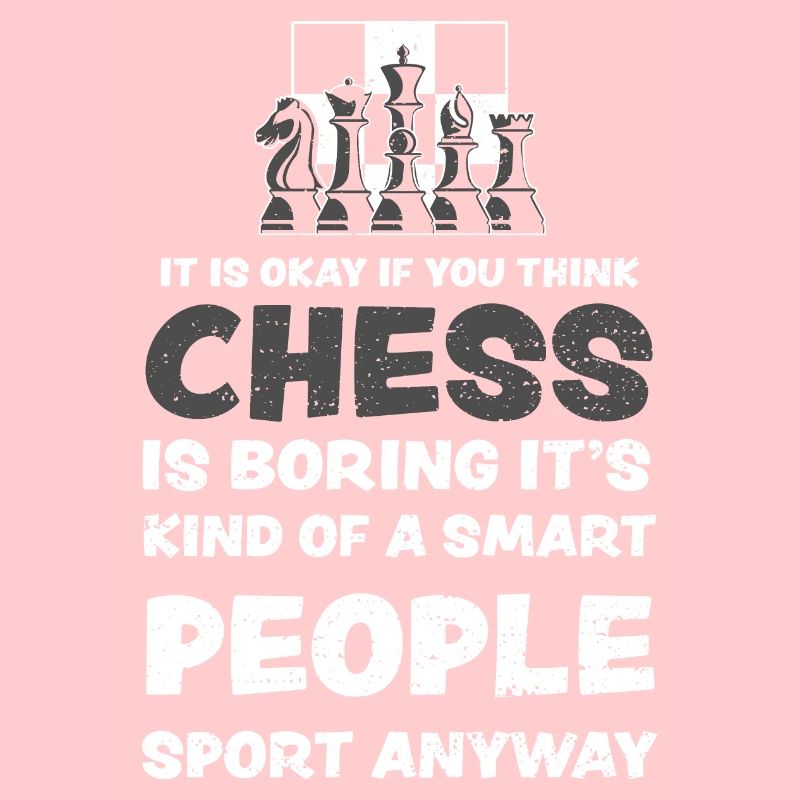 Ce n’est pas grave si vous pensez que les échecs sont...