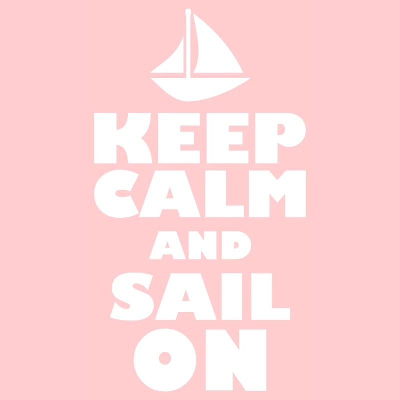 Keep calm and sail on