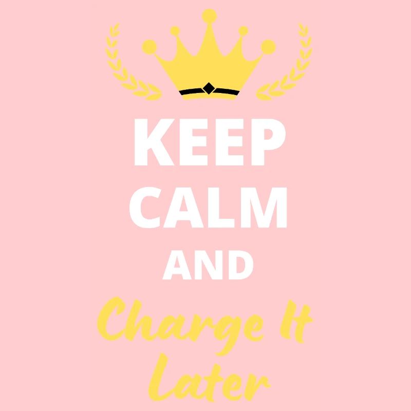 Keep Calm and Charge It Later