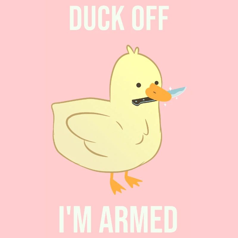 Duck dich weg, ich bin bewaffnet