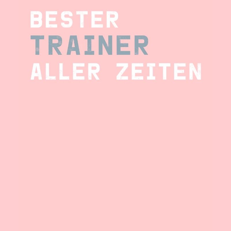 Bester Trainer aller Zeiten | Geschenk Sport Coach