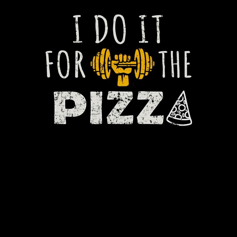 Funny Gym T-Shirt for Pizza Lovers, Do it for the