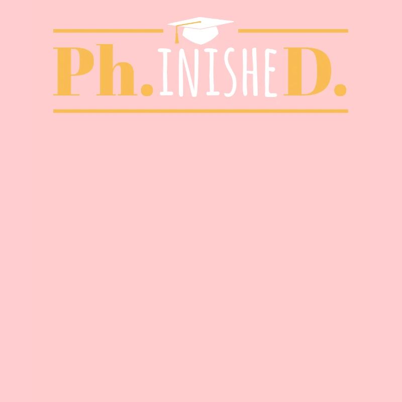 PhinisheD - Funny Doctorate PhD Graduation