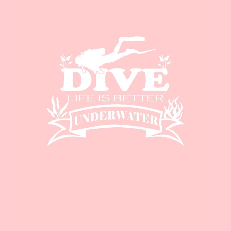 Dive life is better underwater