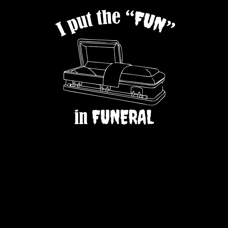 Je mets le FUN dans FUNERAL | Cercueil