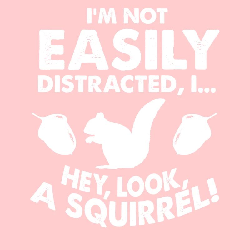 Je ne suis pas facilement distrait, je regarde un écureuil