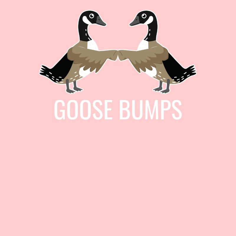 GOOSE Bumps Funny Pun