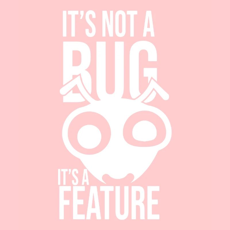 Its Not A Bug Its A Feature Coder Coding Geschenk