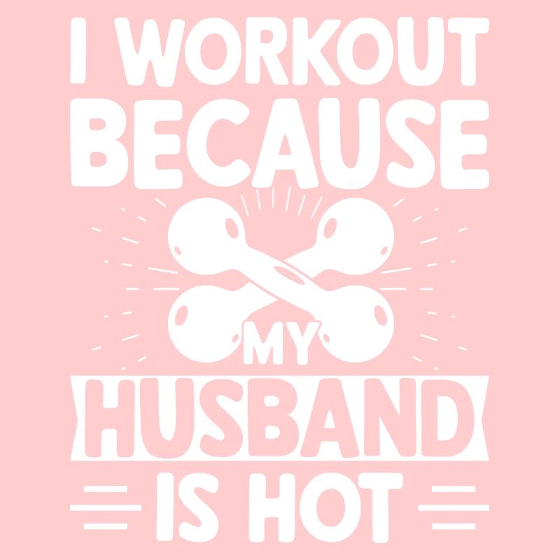I train because my husband is hot
