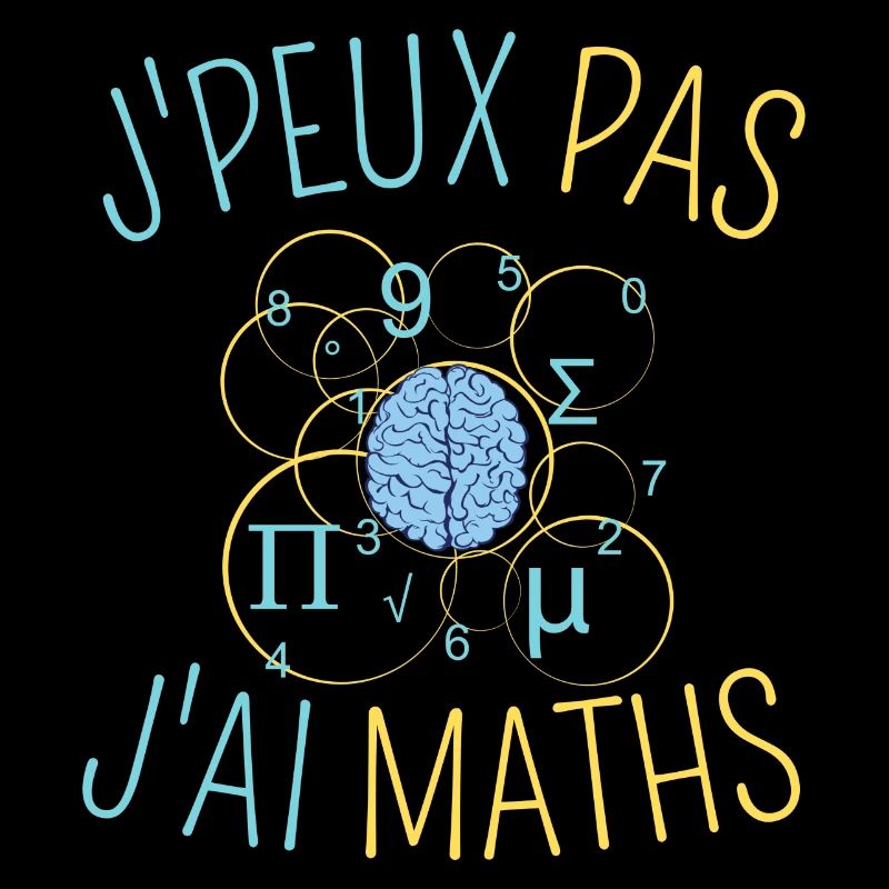 J'peux pas j'ai maths