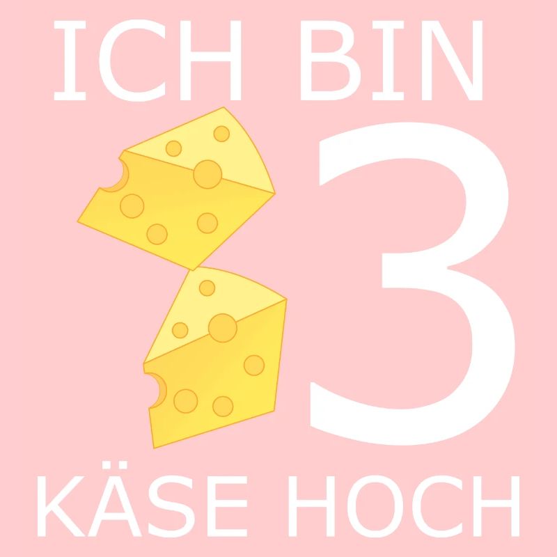 iCH BIN 3 Käse hoch Geburtstag