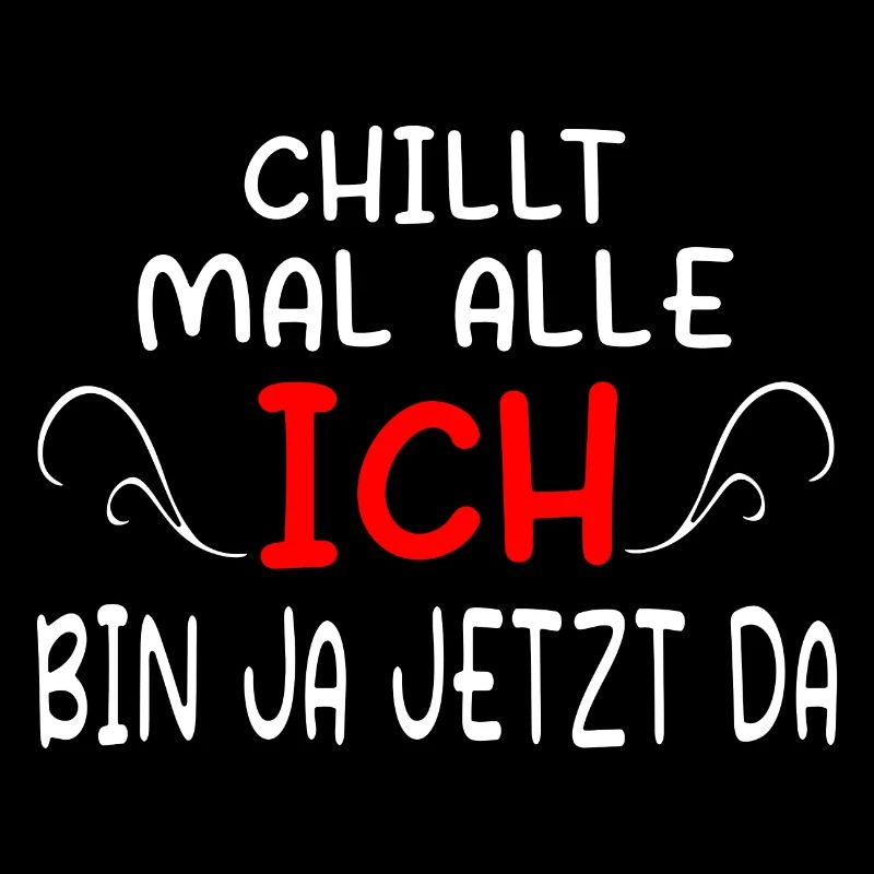 Chillt mal alle Ich bin ja jetzt da - fun Gift