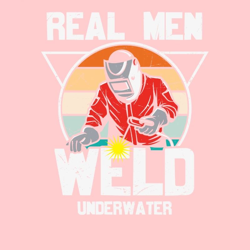 Welder Quote Funny real men weld