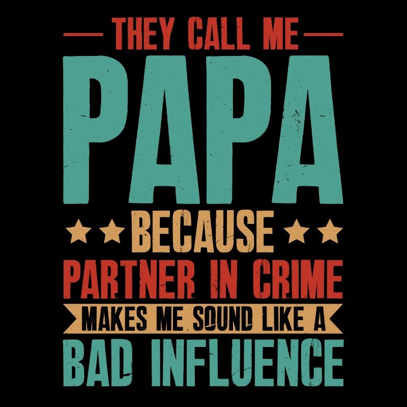 Dad Bad Influence - Father Gift