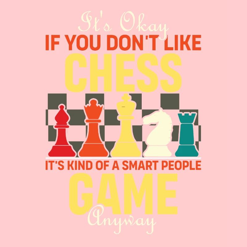 Chess player Chess quote chess game
