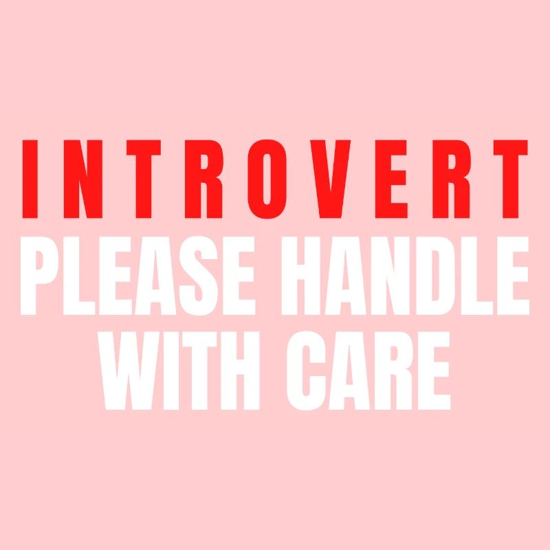 Introvert Please Handle With Care