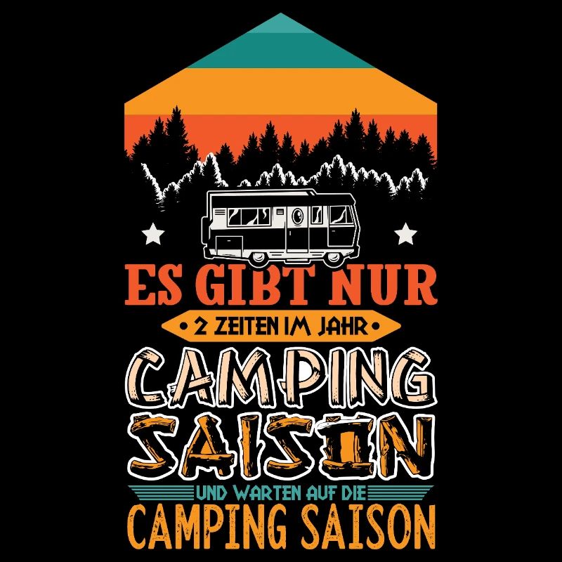 Camper Camping Wohnwagen Spruch