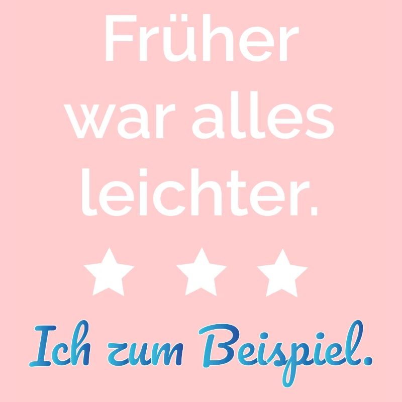 Everything used to be easier. For example