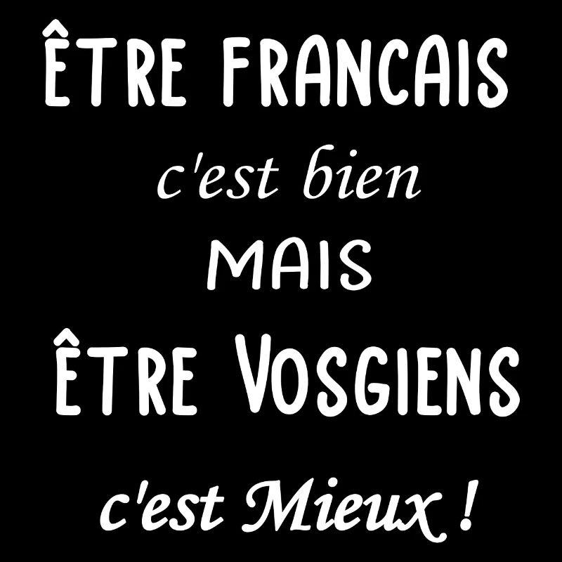 Etre Vosgiens c'est mieux