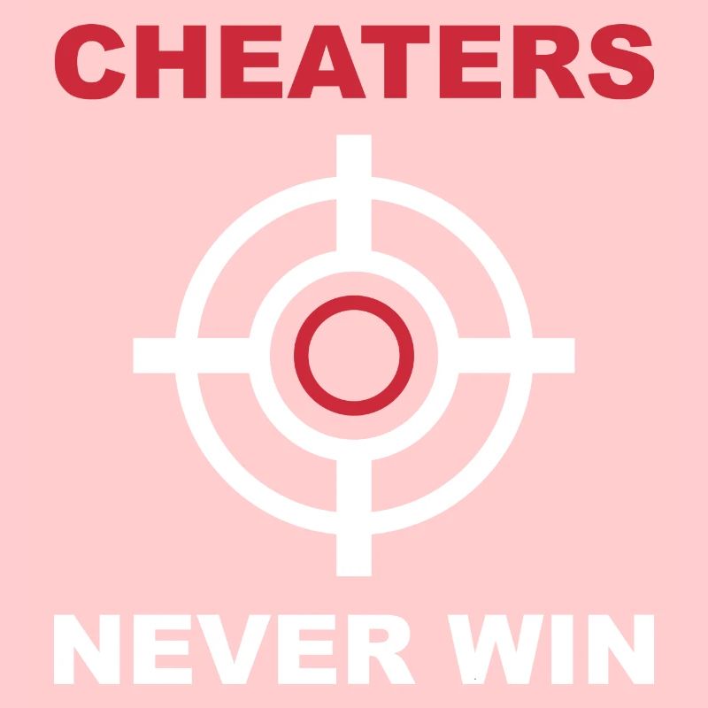 Cheaters Never Win