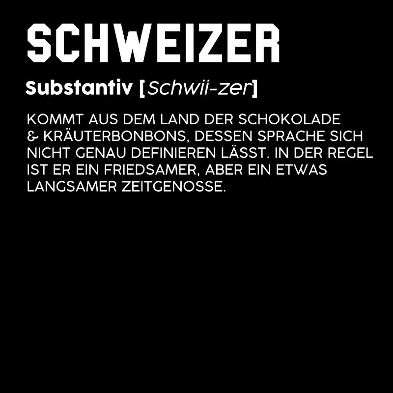 Schweiz Schweizer lustiger Spruch Geschenk Motiv