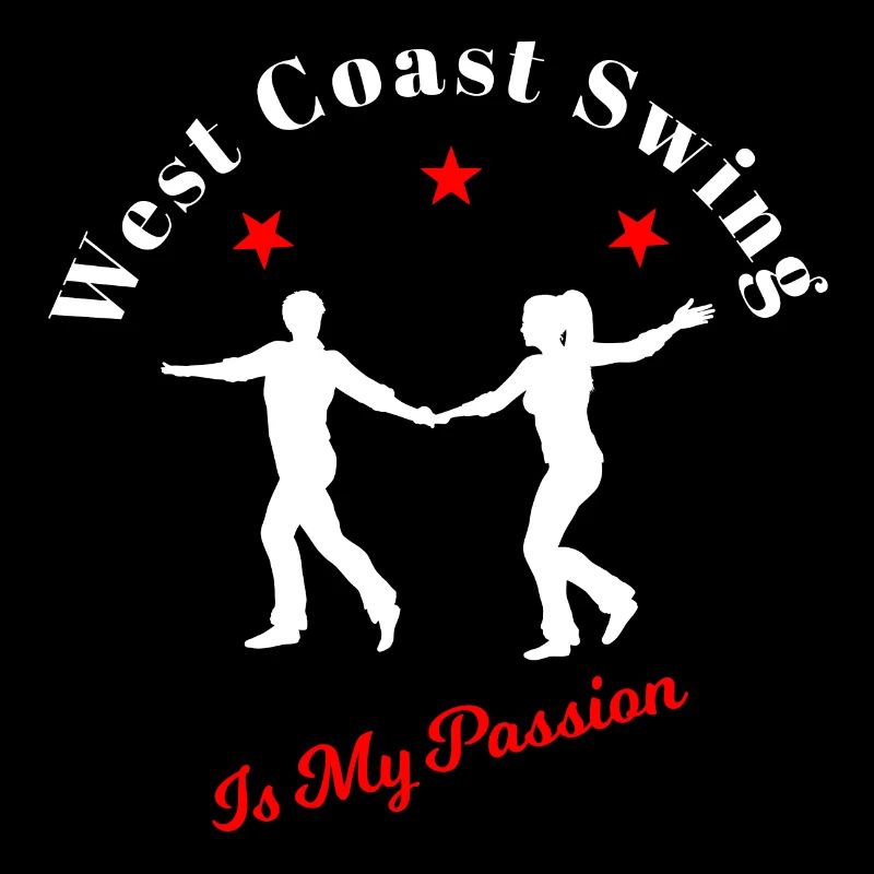 West Coast Swing Is My Passion WCS Dancing Gift