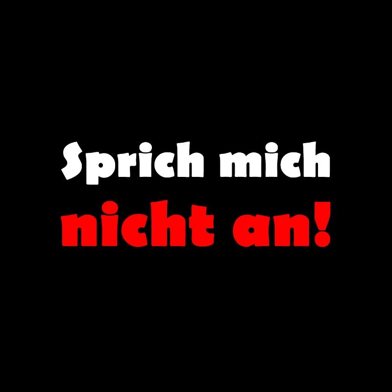 Sprich mich nicht an