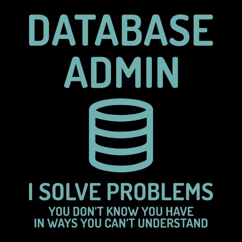 Database Admin i solve Problems Cadeau