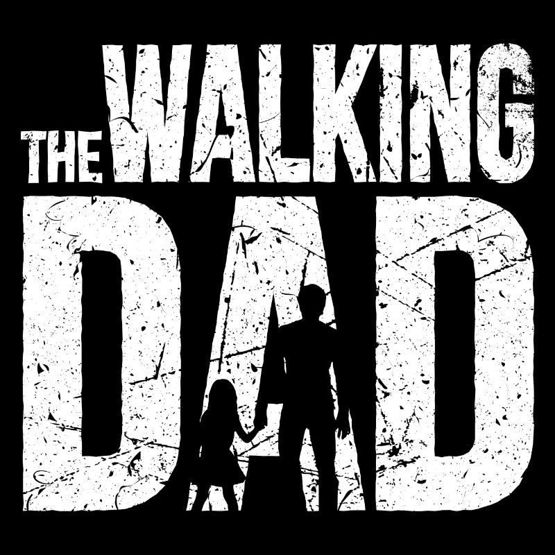 THE WALKING DAD - Daddy ist der Beste