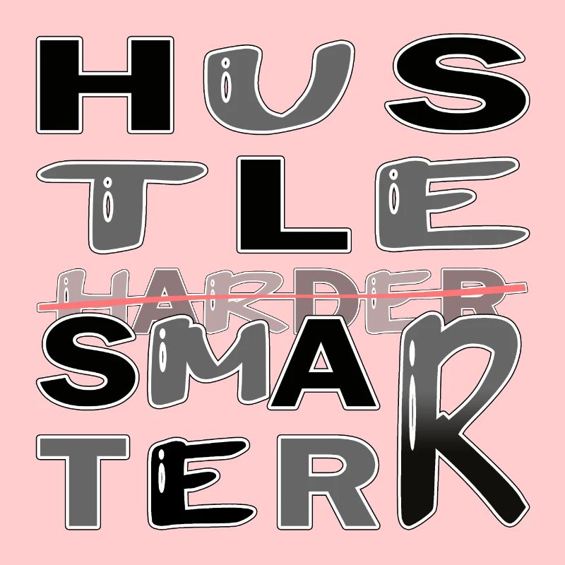 Hustle Smarter pas plus difficile -Motivation