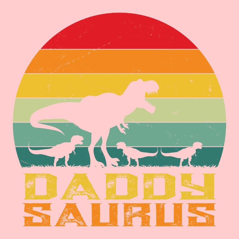 Daddysaurus - papa saurus rex - dinosaure - rex
