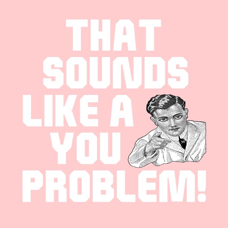 Das klingt nach einem Problem