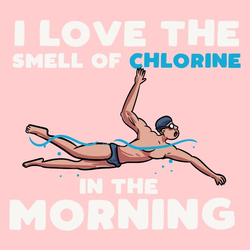 J’adore l’odeur du chlore le matin Design