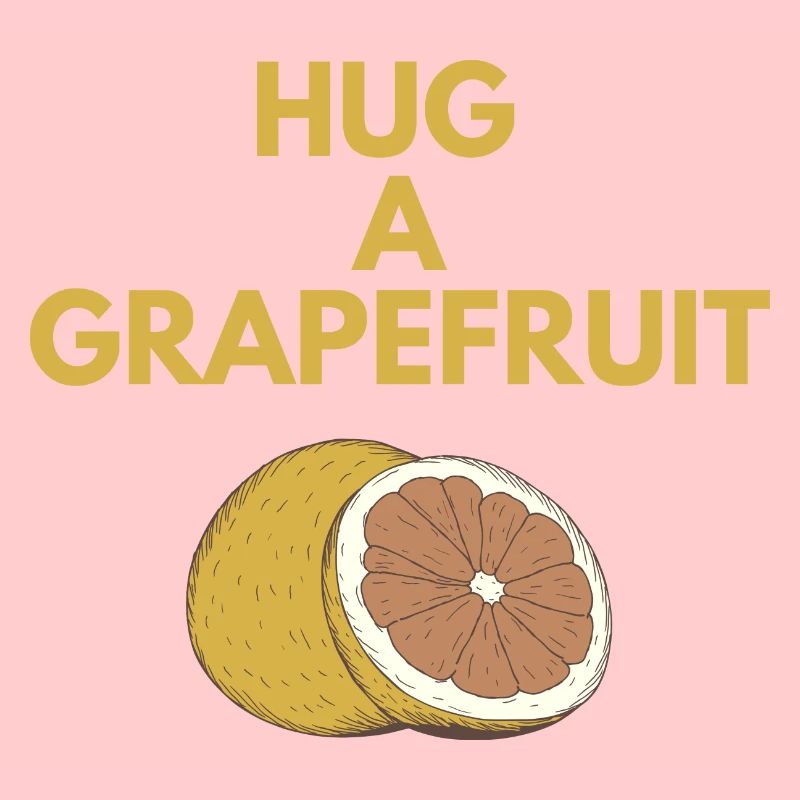 HUG A GRAPEFRUIT