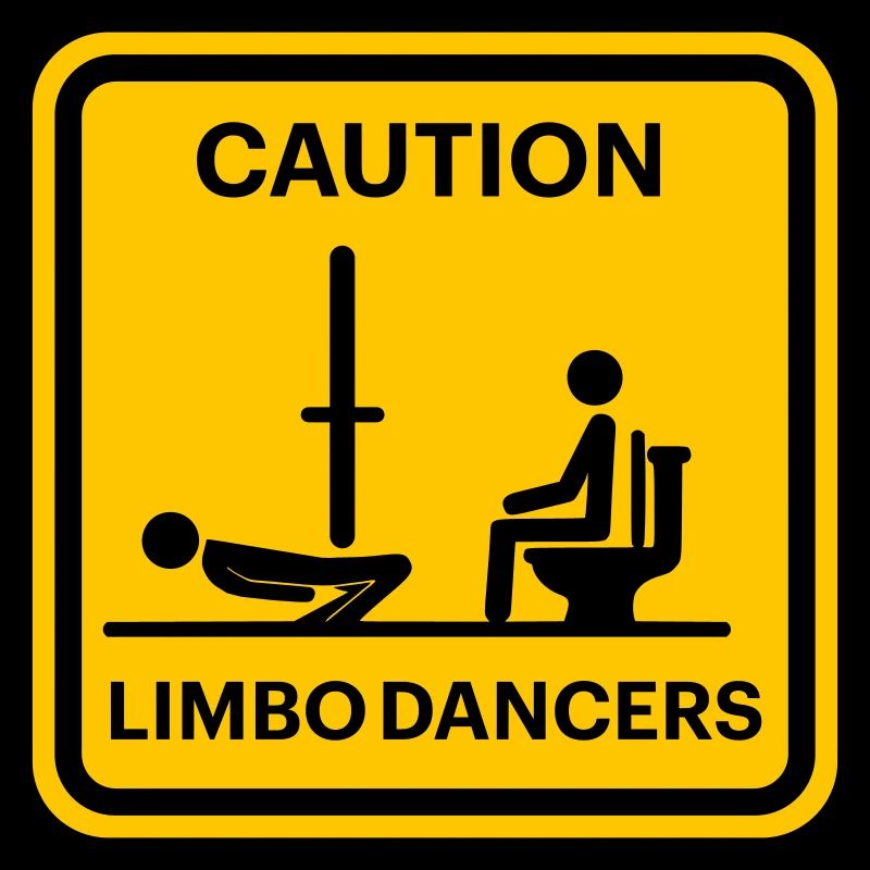 Caution! Limbo Dancers