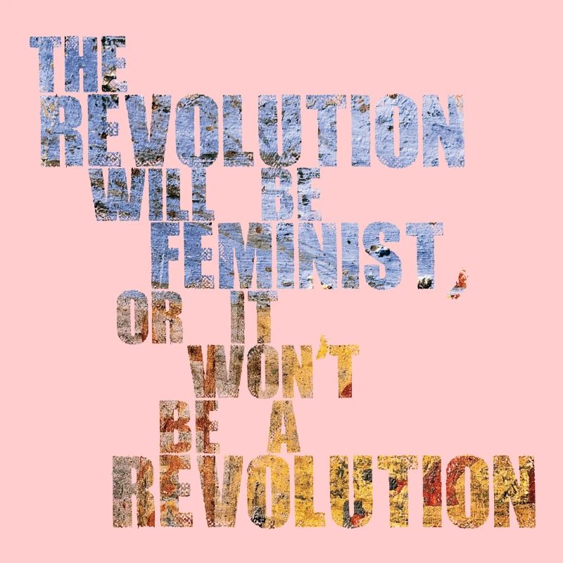 Die Revolution wird feministisch sein, oder wird sie es nicht sein