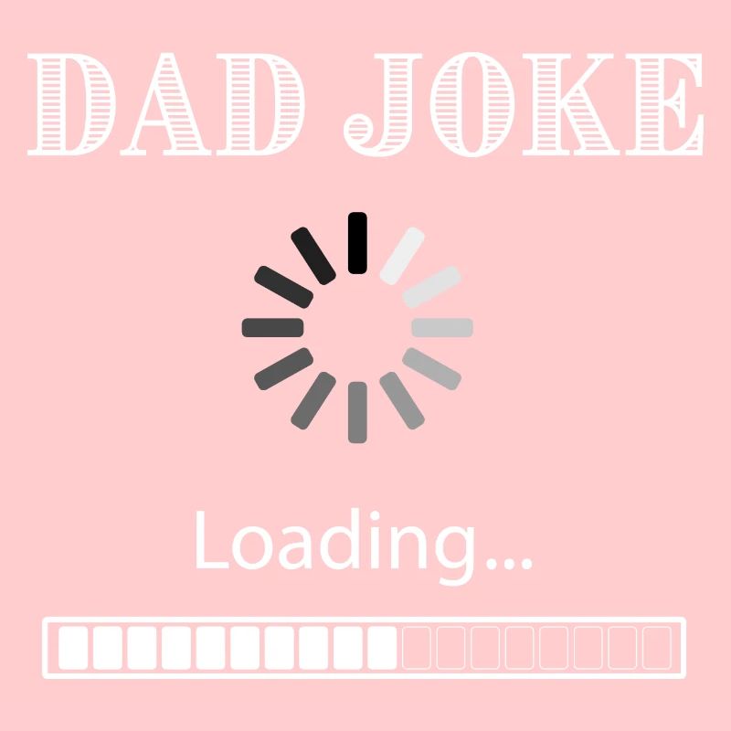 Dad Joke Loading White