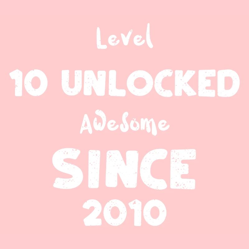 Level 10 Unlocked Awesome Since...